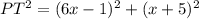 PT^{2}=(6x-1)^{2}+(x+5)^{2}