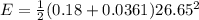 E = \frac{1}{2}(0.18 + 0.0361)26.65^2