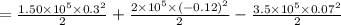=\frac{1.50\times 10^5\times 0.3^2}{2}+\frac{2\times 10^5\times (-0.12)^2}{2}-\frac{3.5\times 10^5\times 0.07^2}{2}