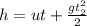 h=ut+\frac{gt_2^2}{2}