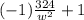 (-1)\frac{324}{w^2}+1