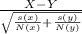 \frac{X-Y}{\sqrt{\frac{s(x)}{N(x)}+\frac{s(y)}{N(y)}}}