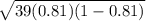\sqrt{39(0.81)(1-0.81)}