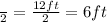 \frac{\Diameter}{2}=\frac{12ft}{2}=6ft