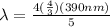 \lambda = \frac{4(\frac{4}{3})(390 nm)}{5}