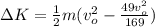\Delta K = \frac{1}{2}m(v_o^2 - \frac{49v_o^2}{169})