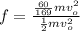 f = \frac{\frac{60}{169}mv_o^2}{\frac{1}{2}mv_o^2}
