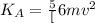 K_A = \frac{5}[6} mv^2