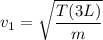 v_1 = \sqrt{\dfrac{T(3 L)}{m}}