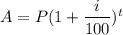 A=P(1+\dfrac{i}{100})^{t}