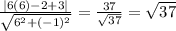\frac{|6(6)-2+3|}{\sqrt{6^{2} +(-1)^{2} } } = \frac{37}{\sqrt{37} } = \sqrt{37}