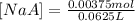 [NaA]=\frac{0.00375 mol}{0.0625 L}