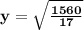 \mathbf{y = \sqrt{\frac{1560}{17}}}