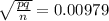 \sqrt{\frac{pq}{n} } =0.00979