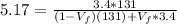 5.17 = \frac{3.4*131}{(1-V_f)(131)+V_f*3.4}