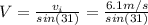 V=\frac{v_i}{sin(31)}=\frac{6.1m/s}{sin(31)}