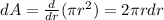 dA = \frac{d }{dr}(\pi r^2)=2\pi rdr
