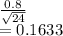 \frac{0.8}{\sqrt{24} } \\=0.1633