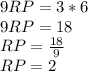 9RP=3*6\\9RP=18\\RP=\frac{18}{9} \\RP=2