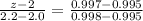 \frac{z - 2}{2.2 - 2.0} = \frac{0.997 - 0.995}{0.998 - 0.995}