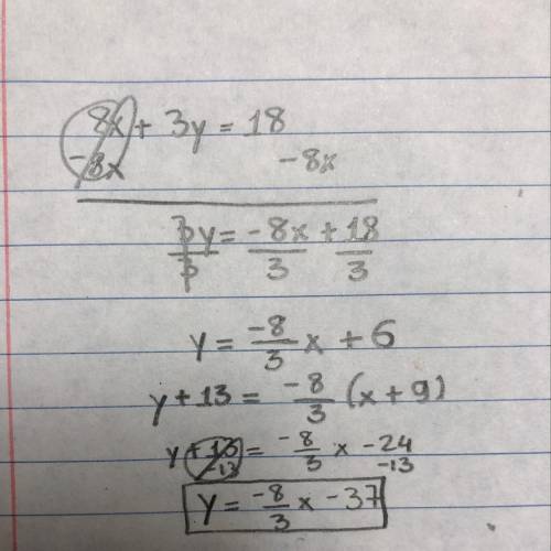8x+3y=18  find the equation of the line which passes through the point (-9,-13) and is parallel to t