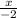 \frac{x}{-2}