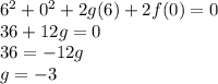 6^{2}+ 0^{2}+2g(6)+2f(0)=0\\36+12g=0\\36=-12g\\g=-3