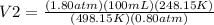 V2=\frac{(1.80atm)(100mL)(248.15K)}{(498.15K)(0.80atm)}
