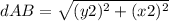 dAB=\sqrt{(y2)^{2}+(x2)^{2}}