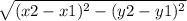 \sqrt{(x2 - x1)^{2} - (y2 - y1)^{2}  }
