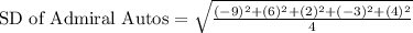 \text{SD of Admiral Autos}=\sqrt{\frac{(-9)^2+(6)^2+(2)^2+(-3)^2+(4)^2}{4}}