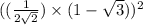 ((\frac{1}{2\sqrt{2}}) \times (1 - \sqrt{3}))^{2}