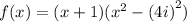 f(x) =(x + 1) ( {x}^{2}  -  {(4i)}^{2} )
