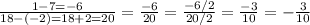 \frac{1-7=-6}{18-(-2)=18+2=20}=\frac{-6}{20}=\frac{-6/2}{20/2}=\frac{-3}{10}=-\frac{3}{10}
