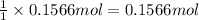 \frac{1}{1}\times 0.1566 mol=0.1566 mol