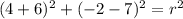 (4+6)^2+(-2-7)^2=r^2