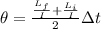 \theta = \frac{\frac{L_f}{I} + \frac{L_i}{I}}{2}\Delta t