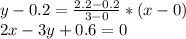 y-0.2=\frac{2.2-0.2}{3-0}*(x-0 )\\2x-3y+0.6=0