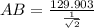 AB= \frac{129.903}{\frac{1}{\sqrt{2}}}