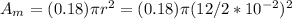 A_m = (0.18)\pi r^2 = (0.18)\pi (12/2*10^{-2})^2