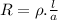 R=\rho.\frac{l}{a}