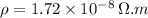 \rho=1.72\times 10^{-8}\, \Omega.m