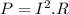 P=I^2.R