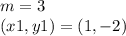 m=3\\(x1,y1)=(1,-2)