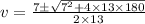 v=\frac{7\pm \sqrt{7^2+4\times 13\times 180}}{2\times 13}