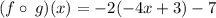 ( f \circ \: g)(x) =  - 2( - 4x + 3) - 7