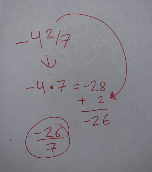 How do you write -4 2/7 as an improper fraction