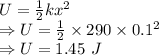 U=\frac{1}{2}kx^2\\\Rightarrow U=\frac{1}{2}\times 290\times 0.1^2\\\Rightarrow U=1.45\ J