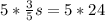 5*\frac{3}{5}s=5*24