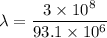 \lambda=\dfrac{3\times 10^8}{93.1\times 10^6}